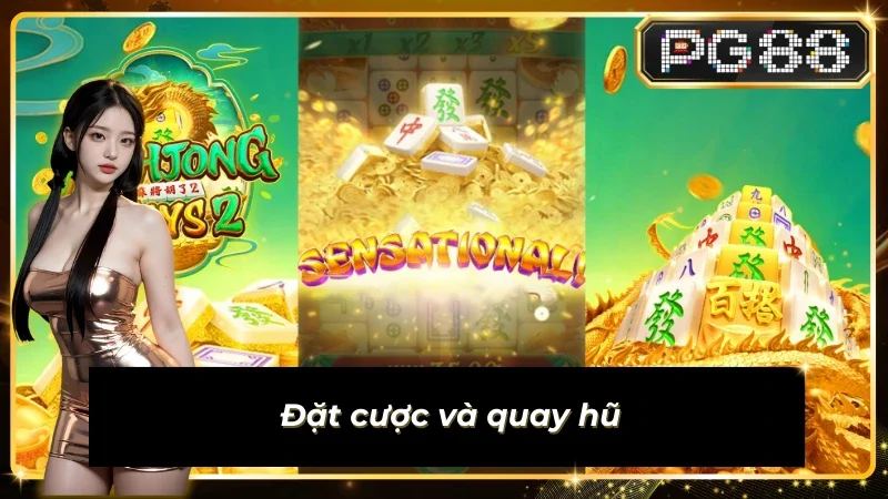 Đặt cược và quay hũ mahjong ways 2