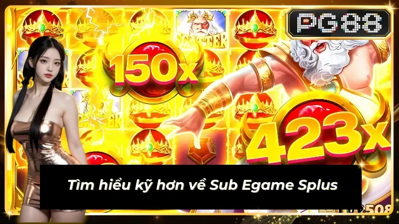 Chi tiết về Sub Egame Splus
